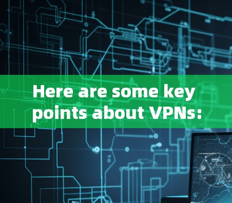 Here are some key points about VPNs: Here are some key points about VPNs: