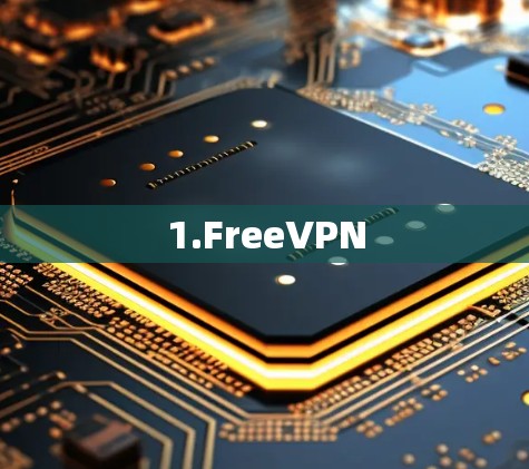 1.FreeVPN
